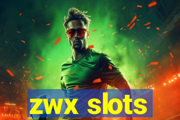 zwx slots